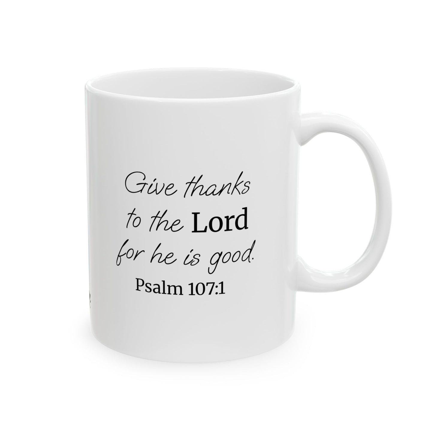 *NEW* Inspirational White Ceramic Mug (11oz, 15oz) | Psalm 107:1