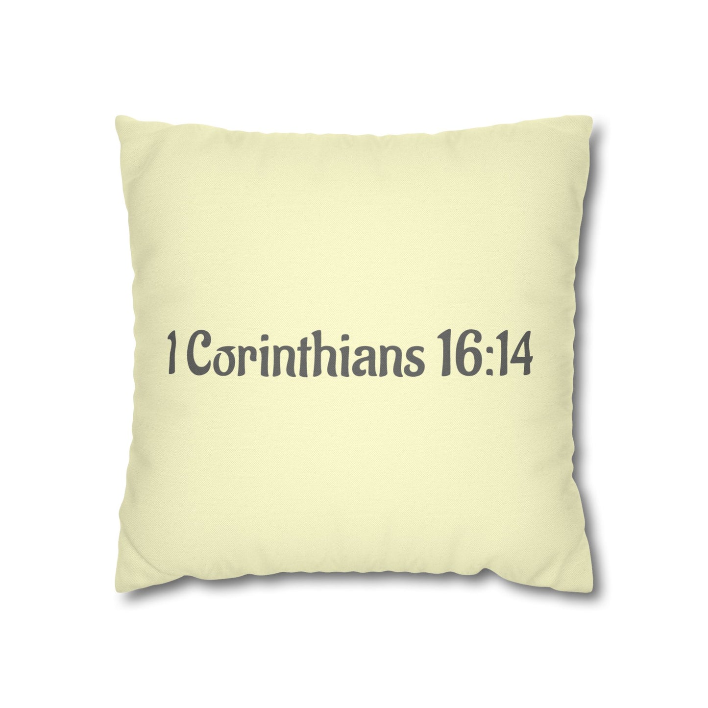 Charming Scripture Pillowcase (1 Corinthians 16:14)
