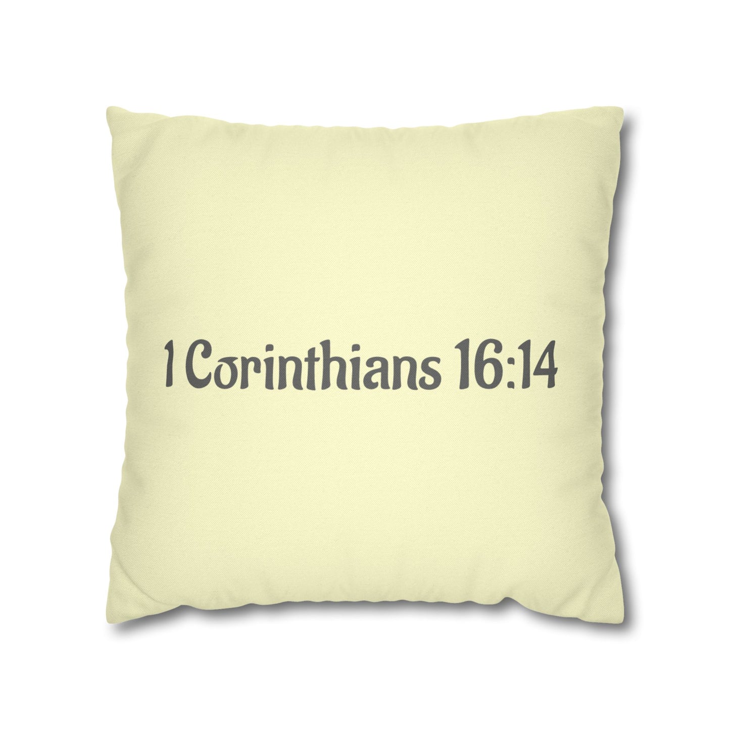 Charming Scripture Pillowcase (1 Corinthians 16:14)