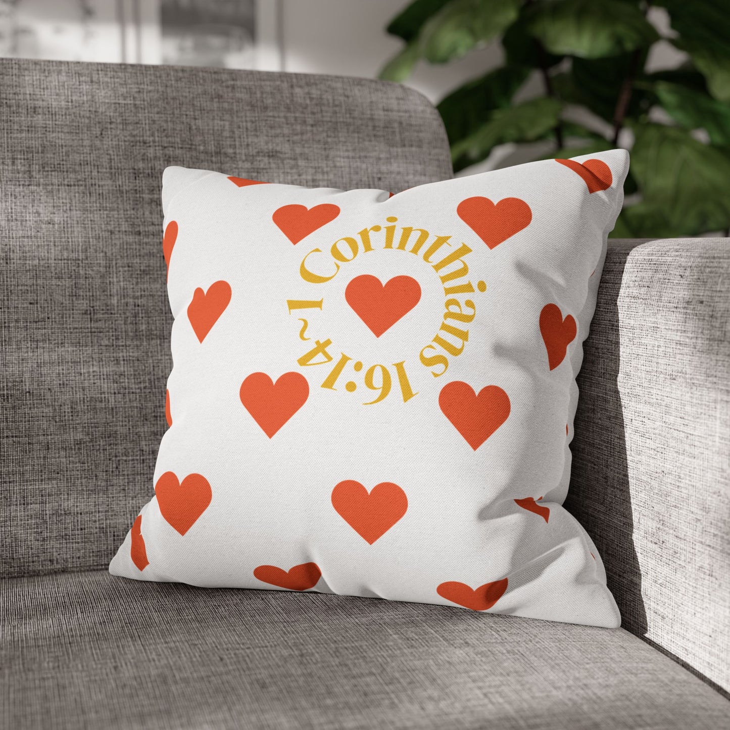 Charming Heartfelt Pillowcase (1 Corinthians 16:14)