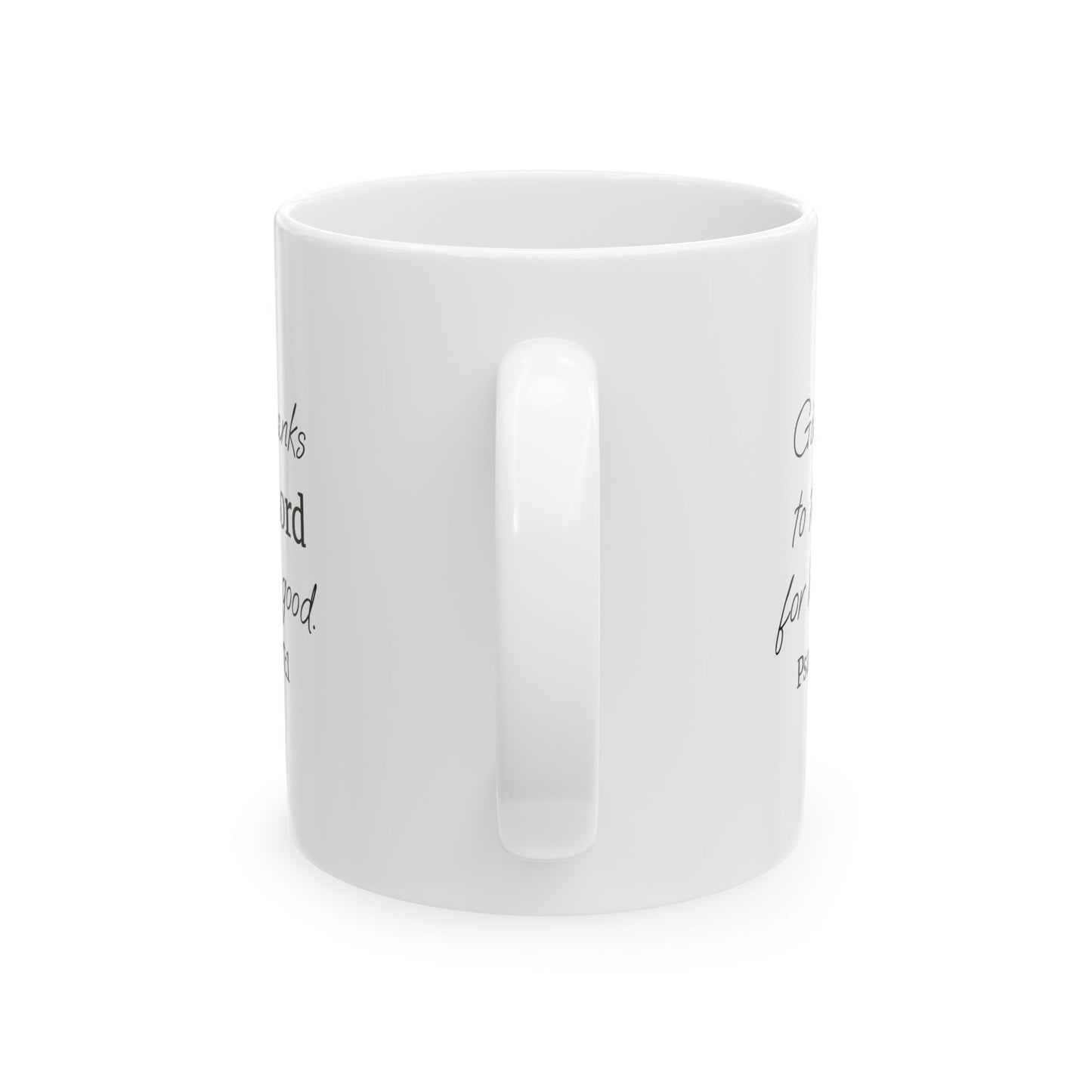 *NEW* Inspirational White Ceramic Mug (11oz, 15oz) | Psalm 107:1