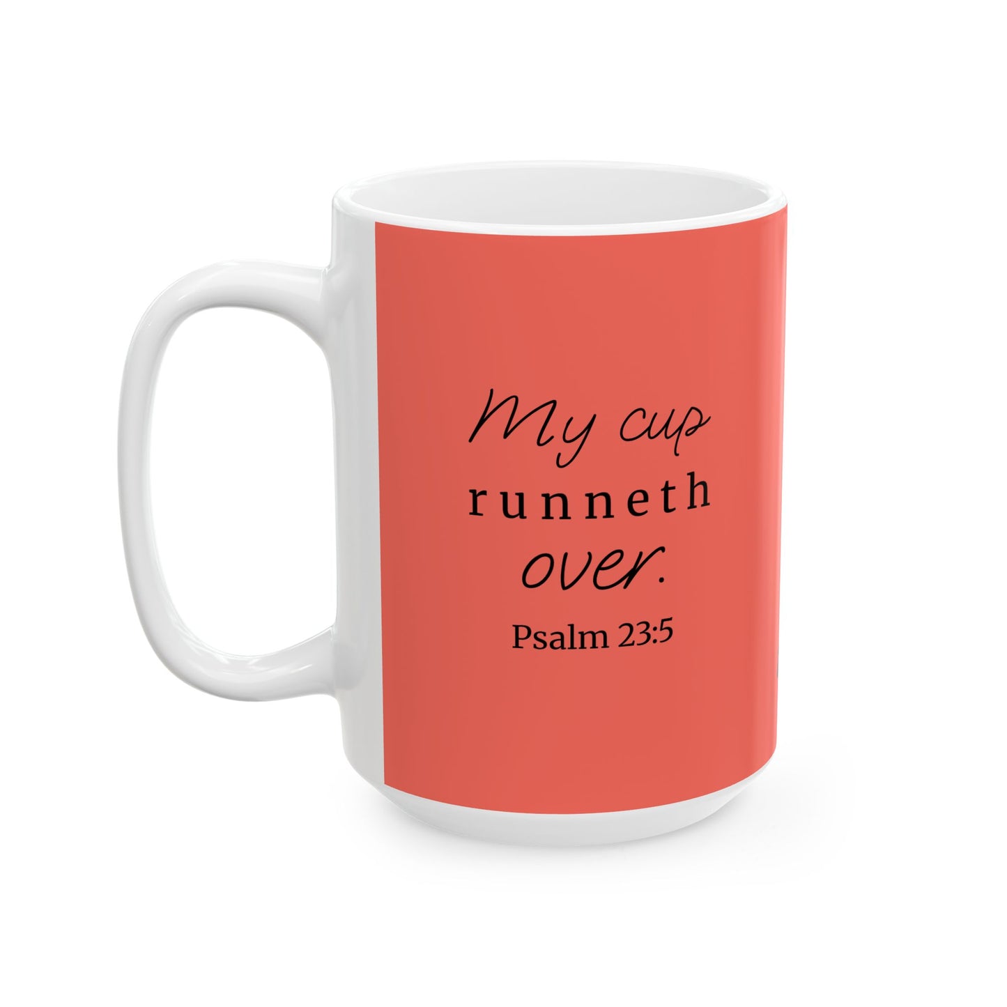 *NEW* Inspirational Ceramic Mug (11oz, 15oz) | Psalm 23:5