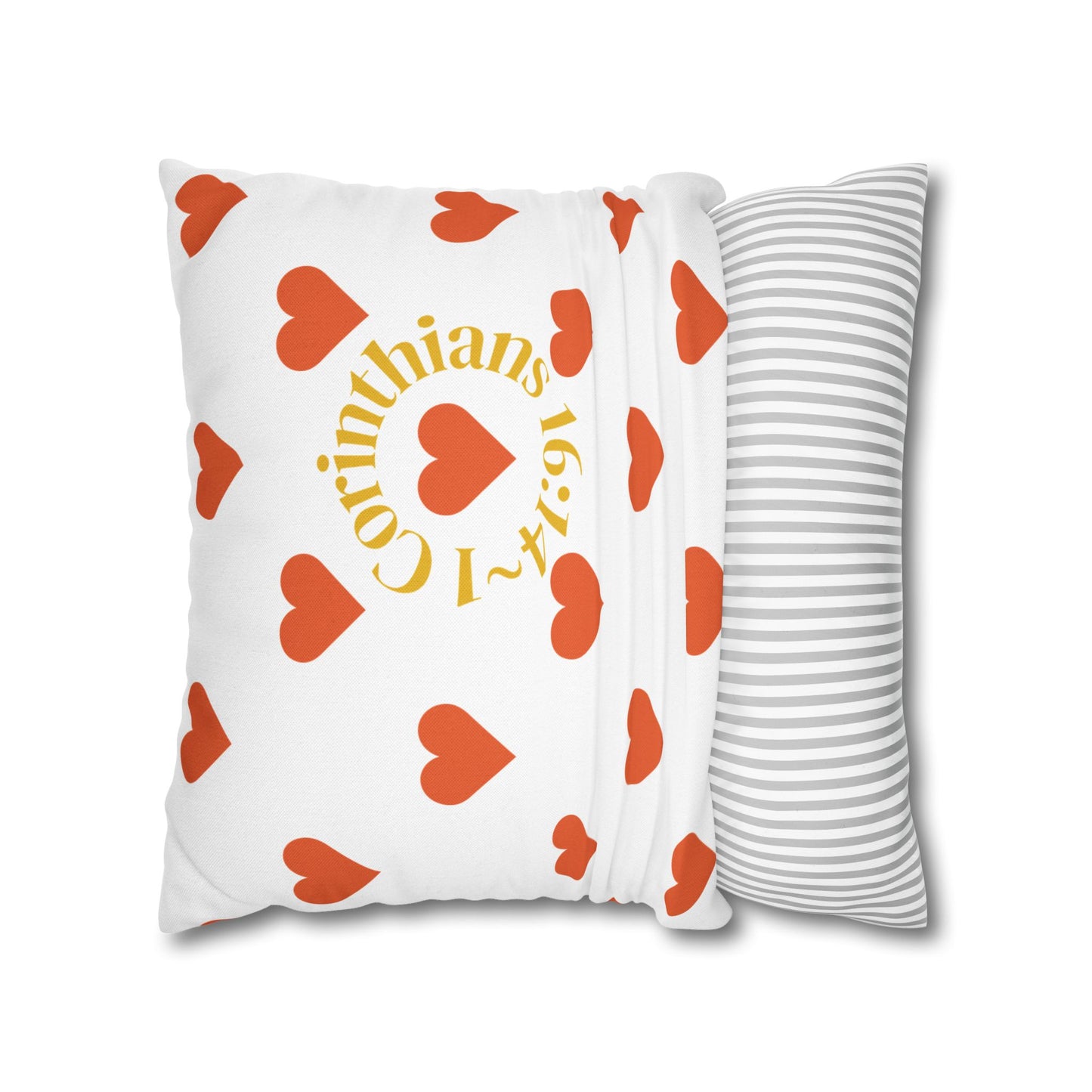 Charming Heartfelt Pillowcase (1 Corinthians 16:14)