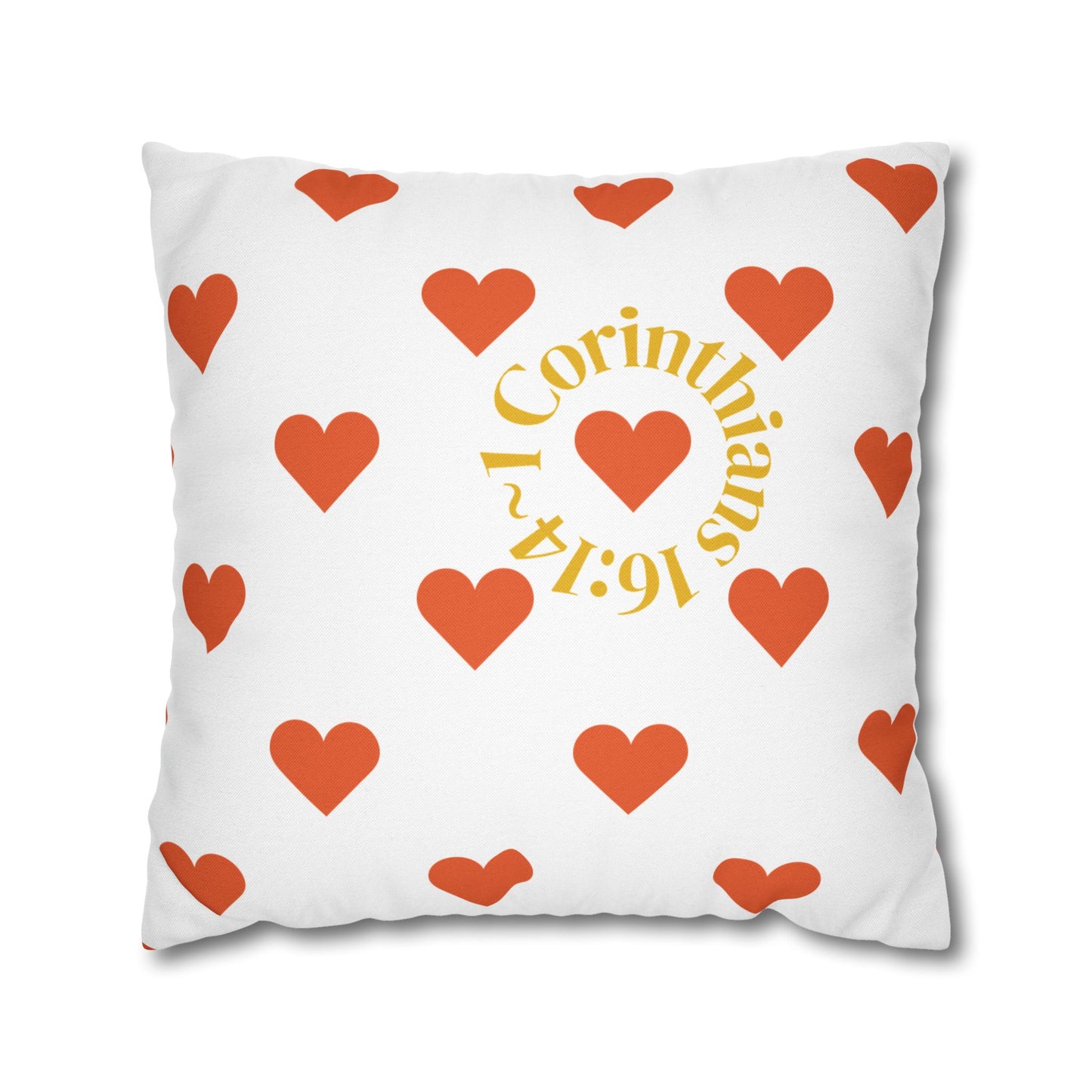 Charming Heartfelt Pillowcase (1 Corinthians 16:14)
