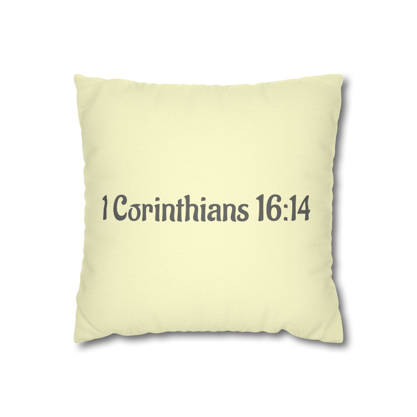 Charming Scripture Pillowcase (1 Corinthians 16:14)