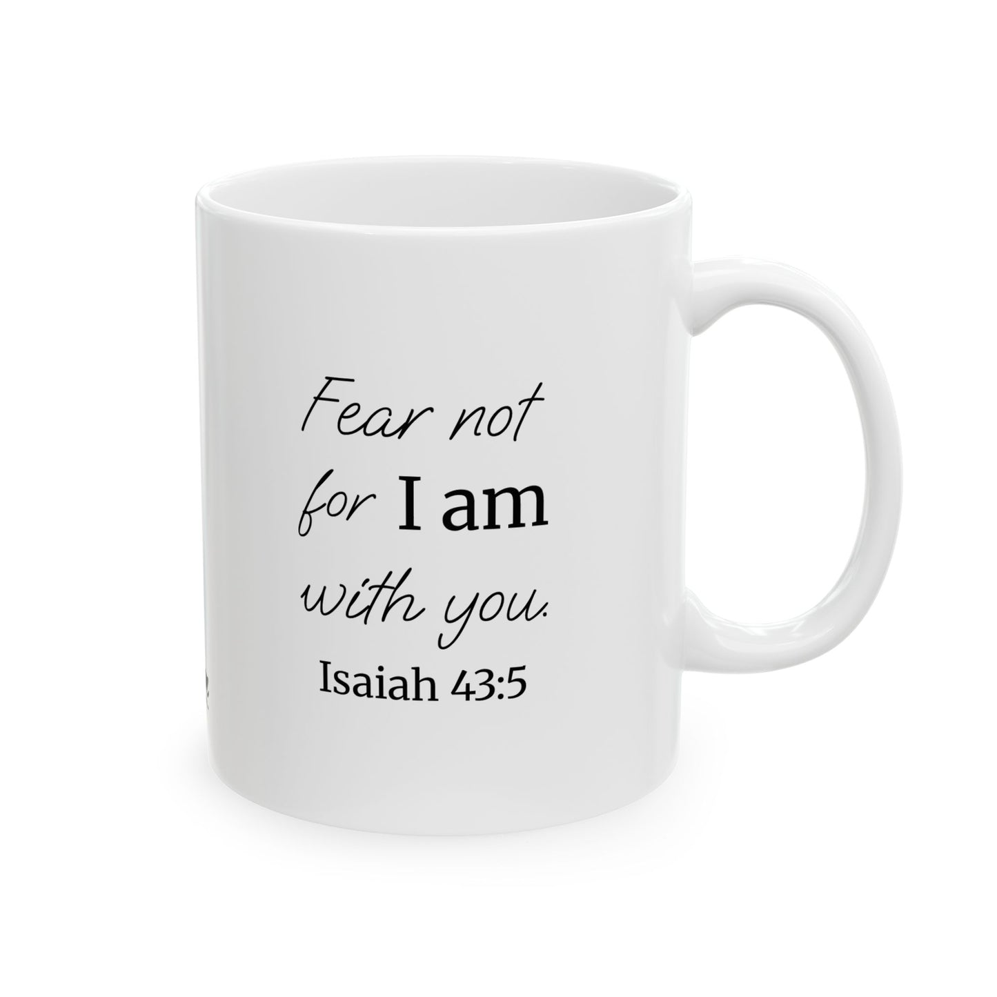 *NEW* Inspirational White Ceramic Mug (11oz, 15oz) | Isaiah 43:5