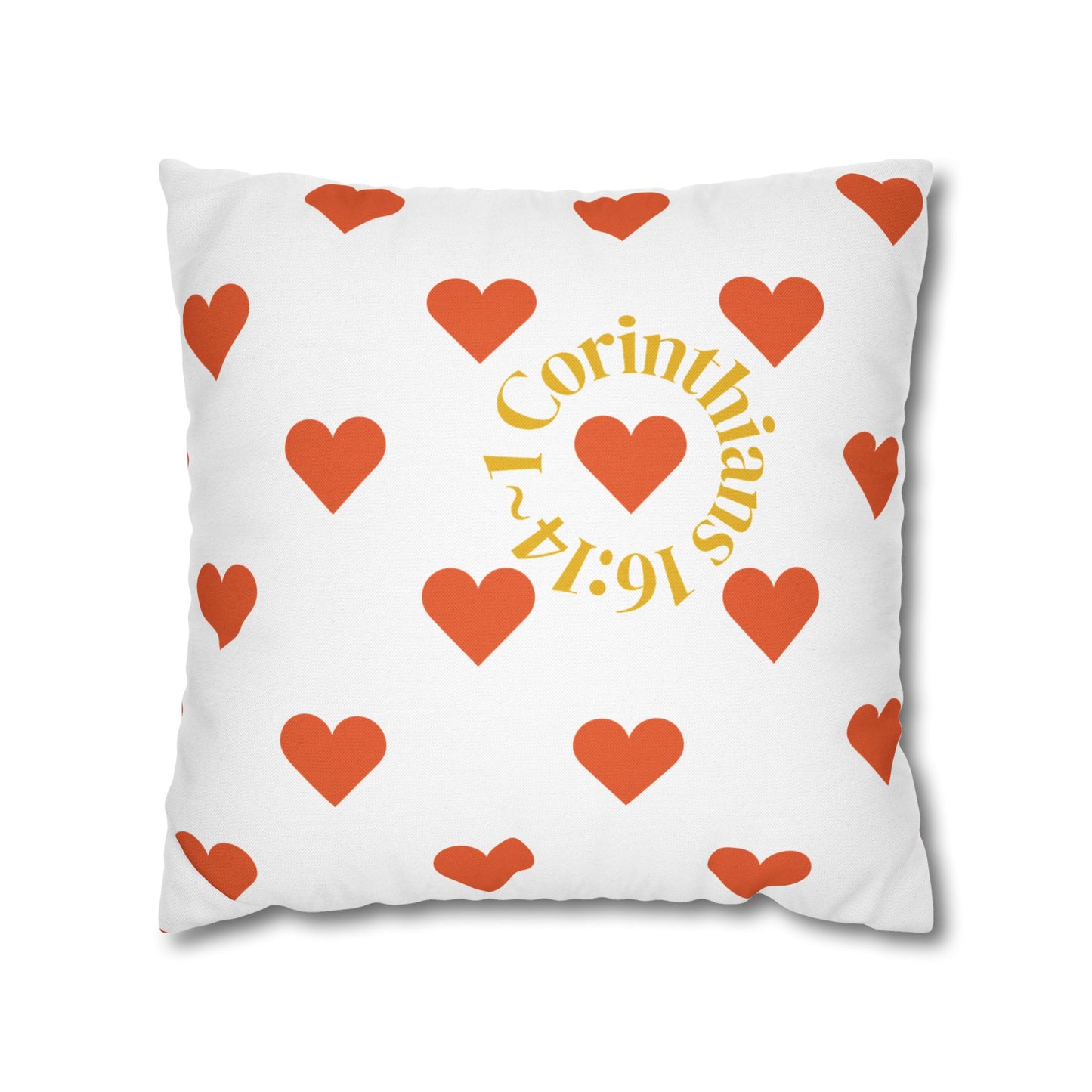 Charming Heartfelt Pillowcase (1 Corinthians 16:14)