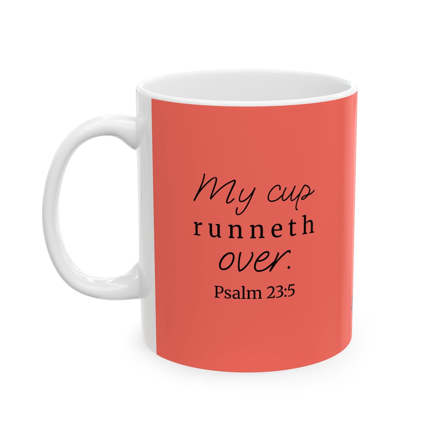 *NEW* Inspirational Ceramic Mug (11oz, 15oz) | Psalm 23:5