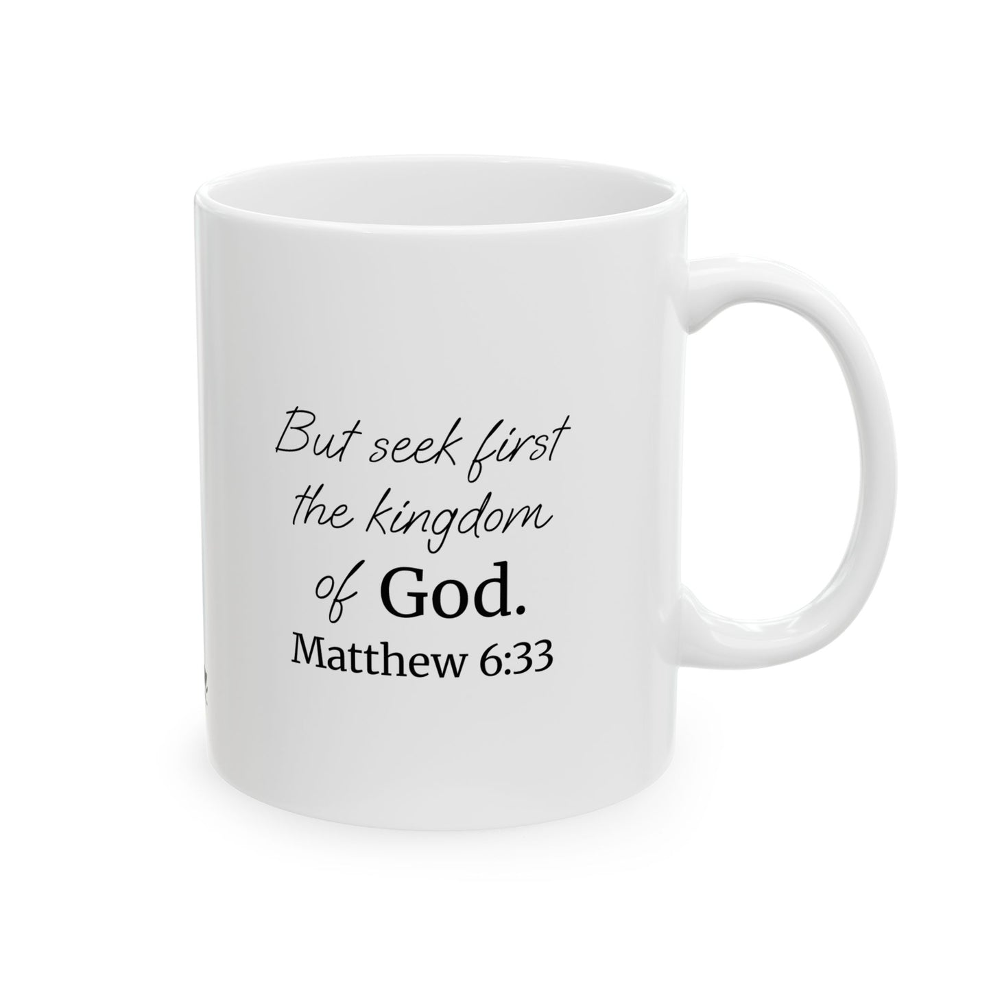 *NEW* Inspirational White Ceramic Mug (11oz, 15oz) | Matthew 6:33