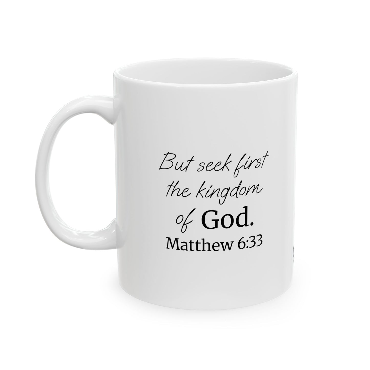 *NEW* Inspirational White Ceramic Mug (11oz, 15oz) | Matthew 6:33