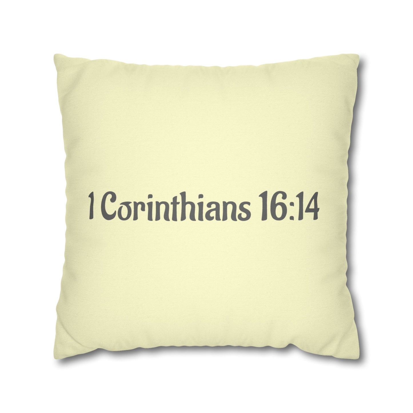 Charming Scripture Pillowcase (1 Corinthians 16:14)