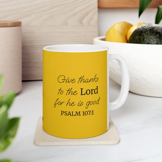 *NEW* Inspirational Ceramic Mug (11oz, 15oz) | Psalm 107:1